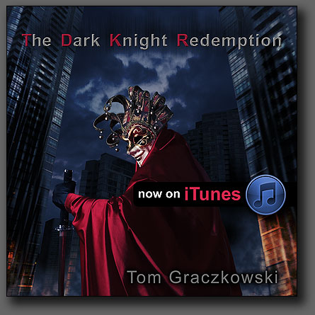 Tom Graczkowski - The Dark Knight Redemption music theme on iTunes